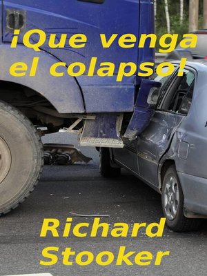 cover image of ¡Que venga el colapso!